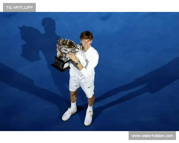 辛纳卫冕后感言：团队支持至关重要，感觉自己已成为更好的球员